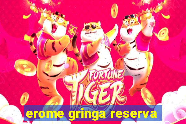 erome gringa reserva